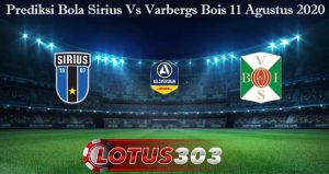 Prediksi Bola Sirius Vs Varbergs Bois 11 Agustus 2020