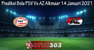 Prediksi Bola PSV Vs AZ Alkmaar 14 Januari 2021