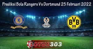 Prediksi Bola Rangers Vs Dortmund 25 Februari 2022