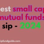 best small cap mutual funds sip in 2024