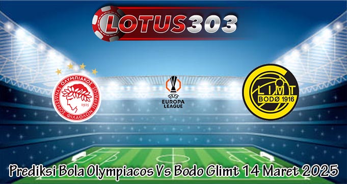 Prediksi Bola Olympiacos Vs Bodo Glimt 14 Maret 2025